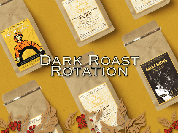 Dark Roast Rotation (NEW)