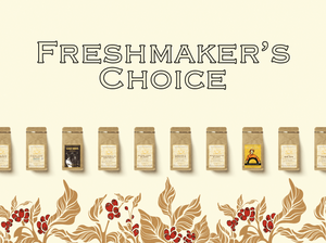 Freshmaker's Choice (NEW!)